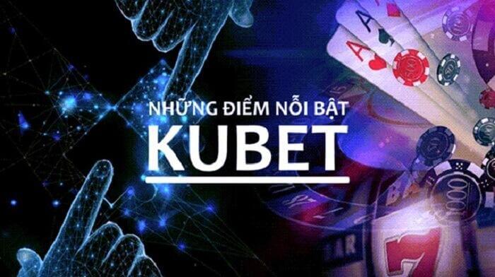 Đôi nét về nhà cái Kubet