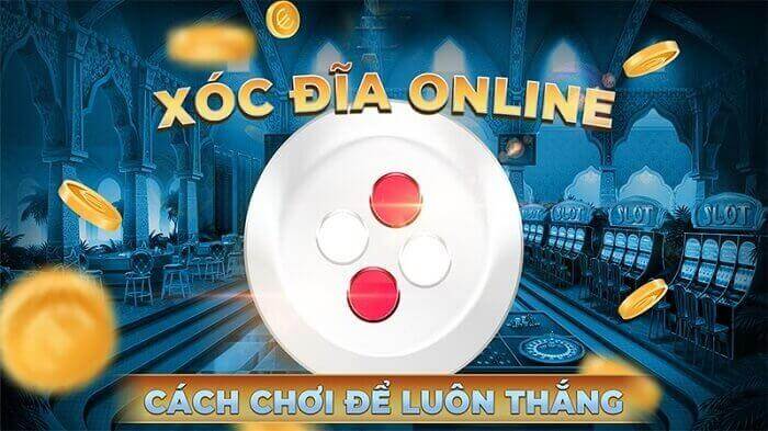 Luật chơi xóc đĩa online chi tiết nhất