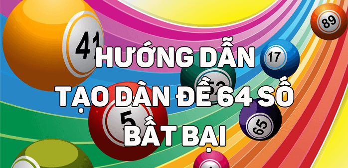 Cách đánh dàn đề 64 số Kubet bất bại