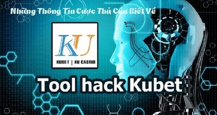 Tool hack kubet là gì?