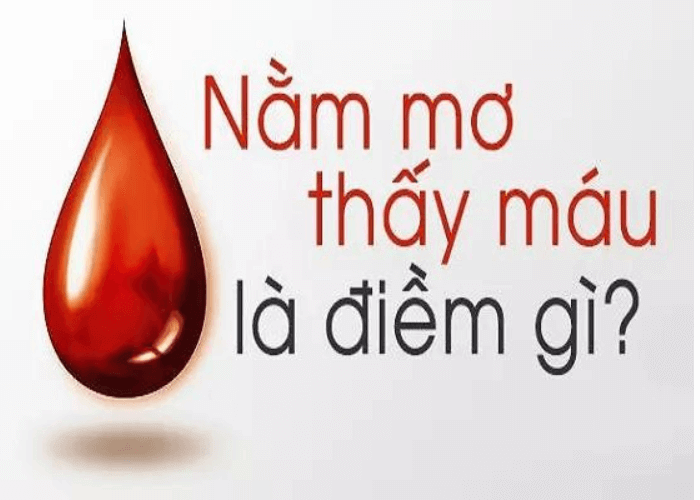 Điềm báo giấc mơ thấy máu